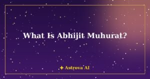 What Is Abhijit Muhurat? - Astrova AI guide cover image